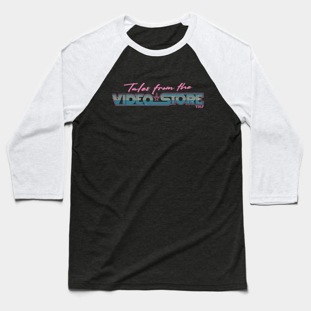 Tales From The Video Store Logo Baseball T-Shirt by Two Dollar Late Fee